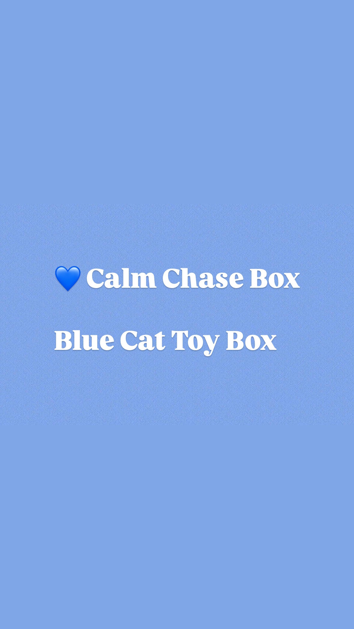 💙 Calm Chase Box  Blue Cat Toy Box